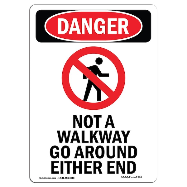 Safety Sign, OSHA Danger, 5" Height, Not A Walkway Go Around, Portrait, 10PK